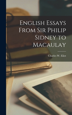 English Essays From Sir Philip Sidney to Macaulay 1018240616 Book Cover