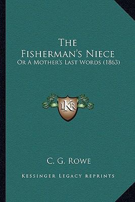 The Fisherman's Niece: Or A Mother's Last Words... 1167181999 Book Cover