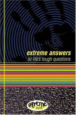 extreme answers to life's tough questions 0842352341 Book Cover