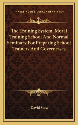 The Training System, Moral Training School And ... 1163360600 Book Cover