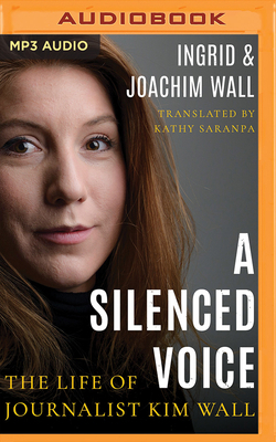 A Silenced Voice: The Life of Journalist Kim Wall 1799746348 Book Cover