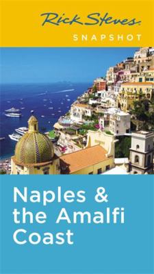 Rick Steves Snapshot Naples & the Amalfi Coast:... 1631216759 Book Cover