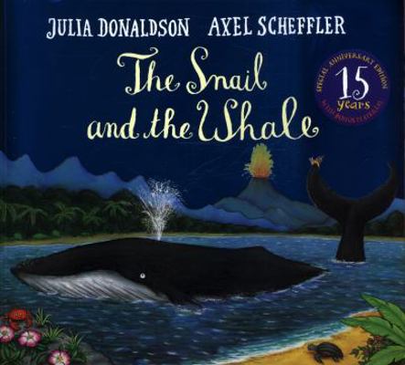 The Snail and the Whale 15th Anniversary Edition 1509878823 Book Cover