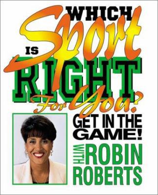 Which Sport Is Right for You? (Get in the Game!... 076131475X Book Cover