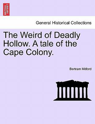 The Weird of Deadly Hollow. a Tale of the Cape ... 1241200343 Book Cover