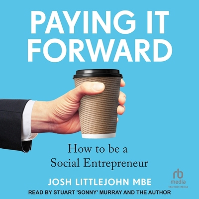 Paying It Forward: How to Be a Social Entrepreneur B0CZ7KN8CB Book Cover