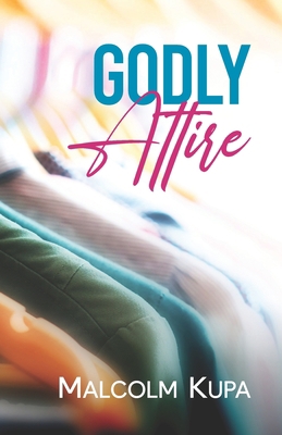 Godly Attire B0BJC71S5D Book Cover