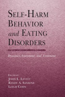 Self-Harm Behavior and Eating Disorders: Dynami... 1138981613 Book Cover