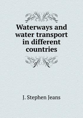 Waterways and water transport in different coun... 5518995857 Book Cover