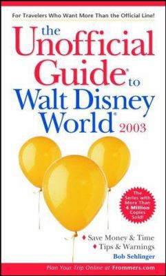 The Unofficial Guide to Walt Disney World 2003 ... 0764566040 Book Cover