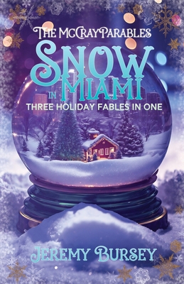 The McCray Parables: Snow in Miami 1966546076 Book Cover