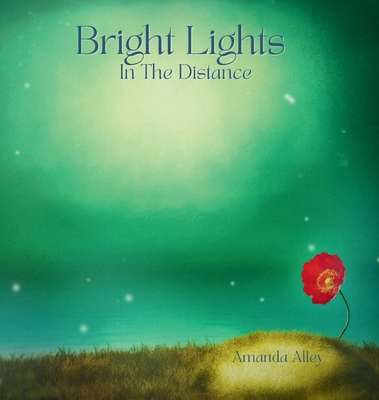 Bright Lights In The Distance B0FTTN8CFW Book Cover