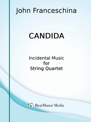 Candida - Incidental Music for String Quartet B0FFYXCJH9 Book Cover