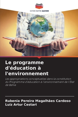 Le programme d'éducation à l'environnement [French] 6208222451 Book Cover