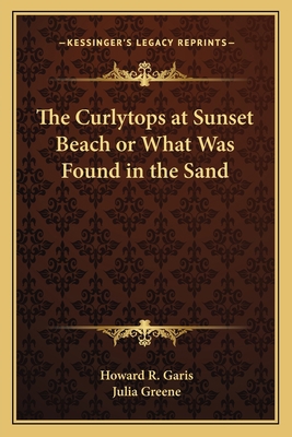 The Curlytops at Sunset Beach or What Was Found... 1162636270 Book Cover