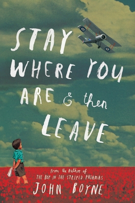 Stay Where You Are and Then Leave 0385681399 Book Cover
