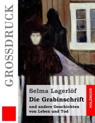 Die Grabinschrift (Großdruck): und andere Gesch... [German] 1539344568 Book Cover