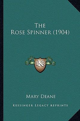 The Rose Spinner (1904) 1165112418 Book Cover