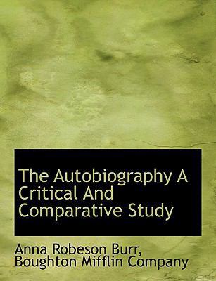 The Autobiography a Critical and Comparative Study 1140378120 Book Cover