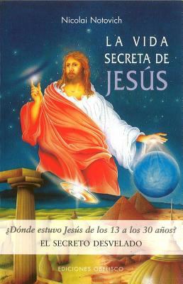 La Vida Secreta de Jesus [Spanish] 8497772024 Book Cover