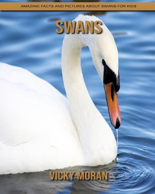 Paperback Swans: Amazing Facts and Pictures about Swans for Kids [Large Print] Book