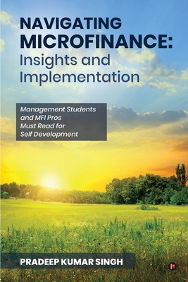 Navigating Microfinance: Insights and Implement... B0CM11JQNZ Book Cover