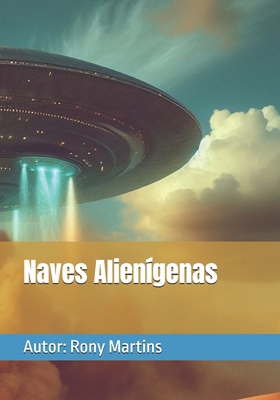 Naves Alienígenas [Portuguese] B0D2DHY32X Book Cover