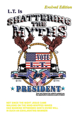 Shattering The Myths 1450089763 Book Cover