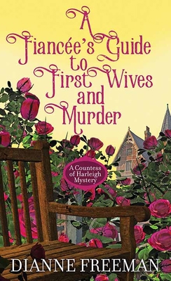 A Fiancee's Guide to First Wives and Mur: A Cou... [Large Print] 1638080836 Book Cover