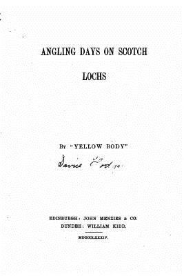 Angling Days on Scotch Lochs 1523832568 Book Cover