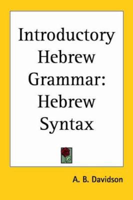 Introductory Hebrew Grammar: Hebrew Syntax 1417952229 Book Cover