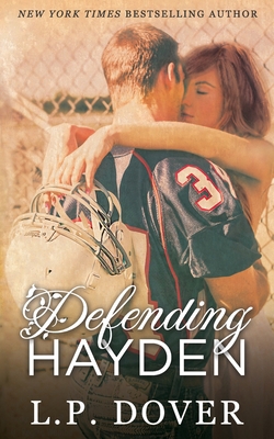 Defending Hayden: A Second Chances Novel B08TQ7DV1L Book Cover