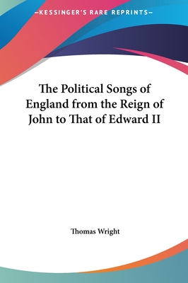 The Political Songs of England from the Reign o... 1161414487 Book Cover