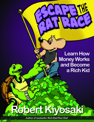 Rich Dad's Escape from the Rat Race: How to Bec... B0082OQ4OW Book Cover