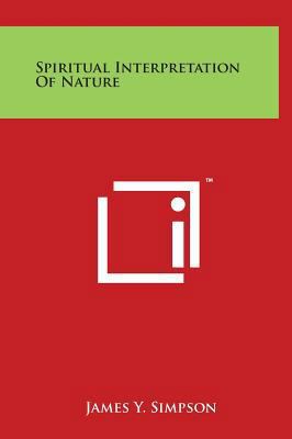 Spiritual Interpretation Of Nature 1497899524 Book Cover