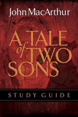 A Tale of Two Sons Bible Study Guide 141852820X Book Cover