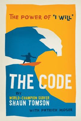 The Code: The Power of I Will 1423634292 Book Cover