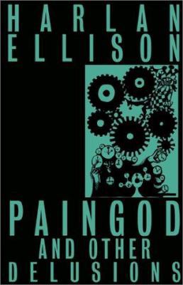 Paingod and Other Delusions 0759229945 Book Cover