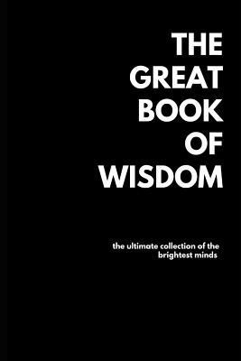 The Great Book of Wisdom: Over 1500 Quotes 1718148984 Book Cover