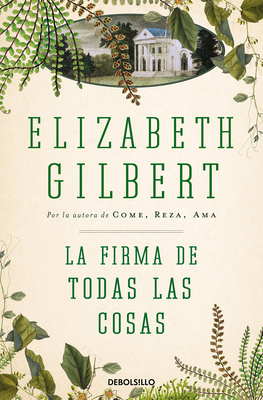 La Firma de Todas Las Cosas / The Signature of ... [Spanish] 846633033X Book Cover
