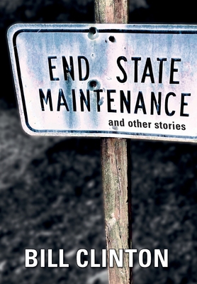 End State Maintenance and Other Stories 1638379521 Book Cover
