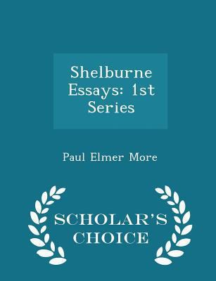 Shelburne Essays: 1st Series - Scholar's Choice... 1297130413 Book Cover