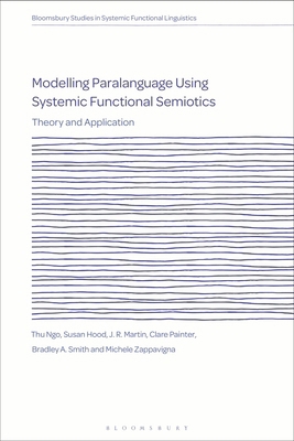 Modelling Paralanguage Using Systemic Functiona... 135007490X Book Cover