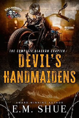 Devil's Handmaidens: The Complete Alaskan Chapter B0DY77F35G Book Cover