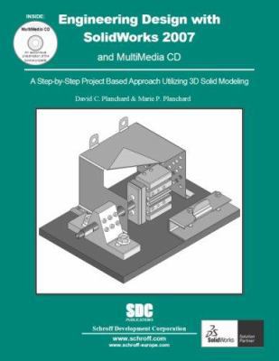 Engineering Design with SolidWorks 2007 & MultiMedia CD
