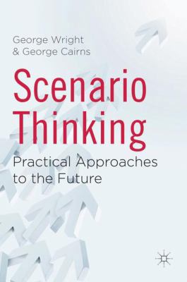 Scenario Thinking: Practical Approaches to the ... 0230271561 Book Cover
