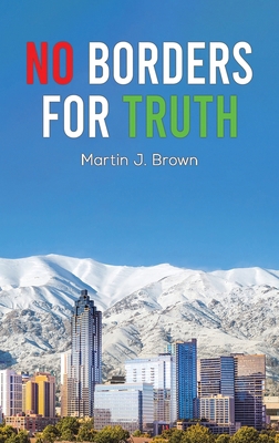 No Borders For Truth B0G876BTQ4 Book Cover