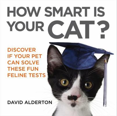 How Smart Is Your Cat?: Discover If Your Pet Ca... 1848669143 Book Cover