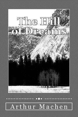 The Hill of Dreams 1985150069 Book Cover
