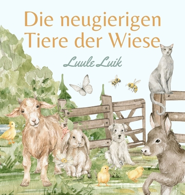 Die neugierigen Tiere der Wiese [German] 9916724326 Book Cover
